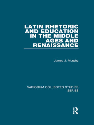 cover image of Latin Rhetoric and Education in the Middle Ages and Renaissance